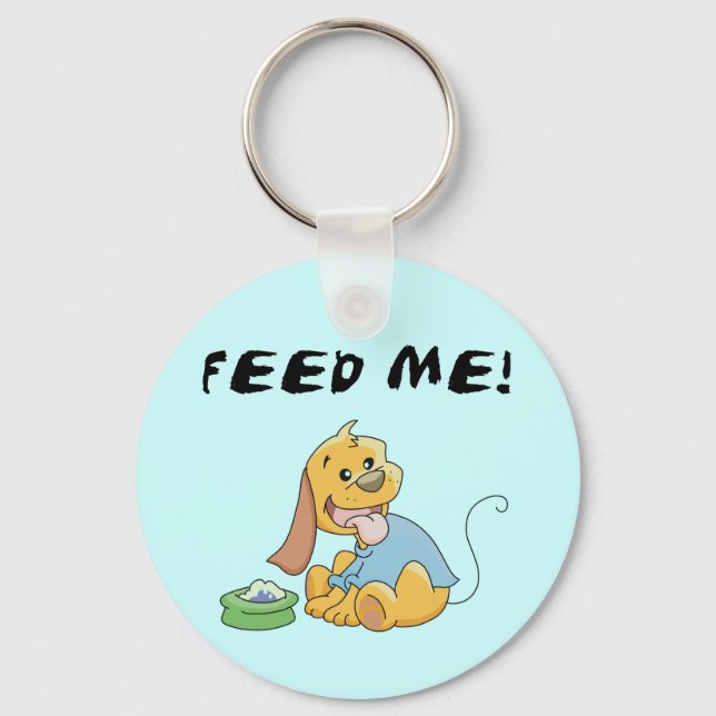 Puppy Feed Me Tshirts and Gifts Key Ring (Front)