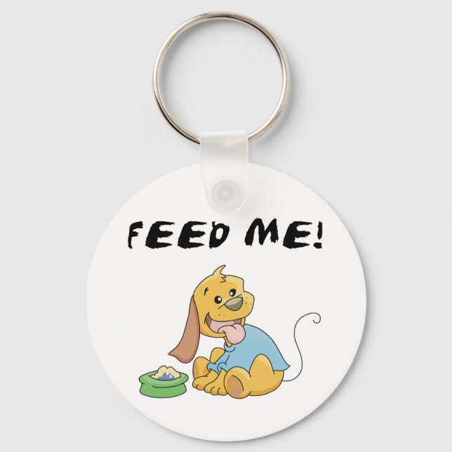 Puppy Feed Me Tshirts and Gifts Key Ring (Front)