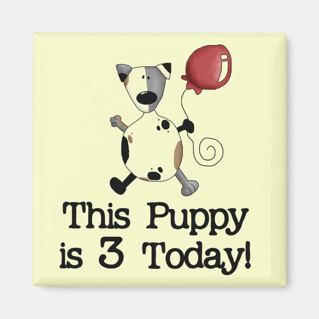 Puppy is 3 Birthday Tshirts and Gifts Magnet (Front)