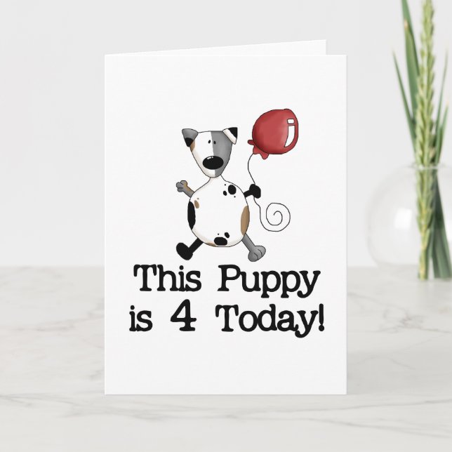 Puppy is 4 Birthday Tshirts and Gifts Card (Front)