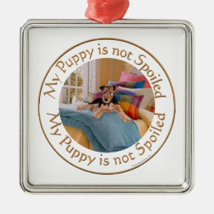 Puppy is Not Spoiled Metal Tree Decoration