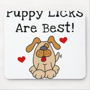 Puppy Licks Are Best Mouse Pad