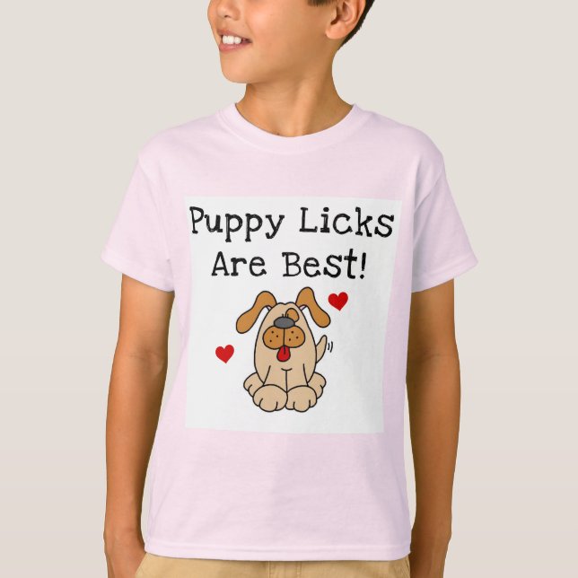 Puppy Licks Are Best Tshirts and Gifts (Front)