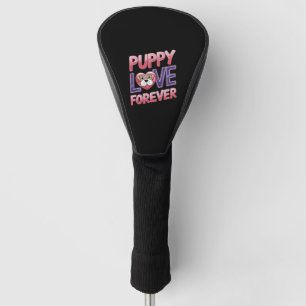 Puppy Love Forever Dog Golf Head Cover