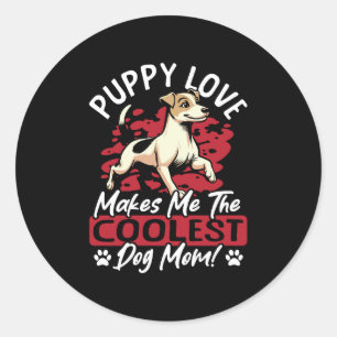 Puppy Love the Coolest Dog Mom! My Mom Is Cool Dog Classic Round Sticker