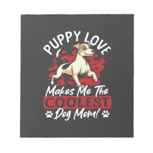 Puppy Love the Coolest Dog Mum! My Mum Is Cool Dog Notepad