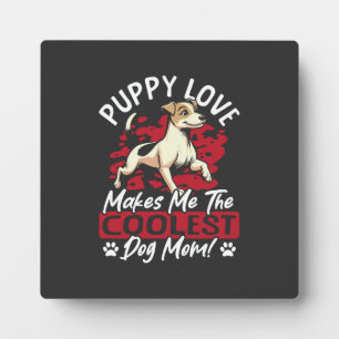 Puppy Love the Coolest Dog Mum! My Mum Is Cool Dog Plaque
