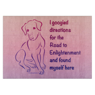 Puppy Road to Enlightenment Cutting Board