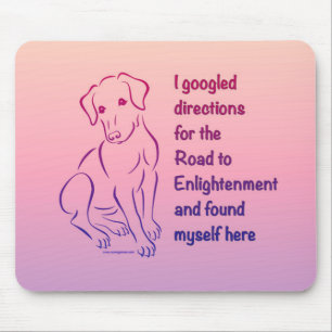 Puppy Road to Enlightenment Mouse Pad