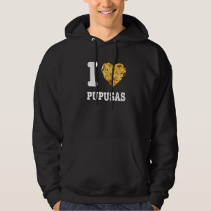 Pupusas Salvadoran Love Food Comida El Salvador Gu Hoodie