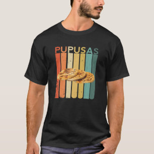 Pupusas Salvadorian Food El Salvador Vos Puchica W T-Shirt