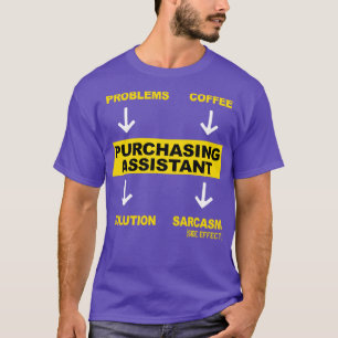 PURCHASING ASSISTANT 4 T-Shirt