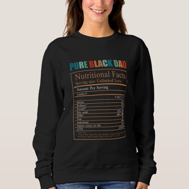 Pure Black Dad Nutritional Facts Father's Day Sweatshirt (Front)