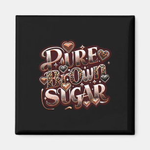 Pure Brown Sugar Proud Black African Womans Drippi Magnet