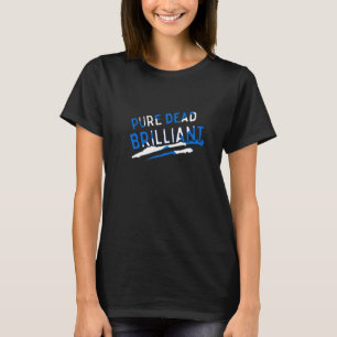 Pure Dead Brilliant Fun Scottish Saying T-Shirt