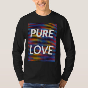 Pure Love T-Shirt