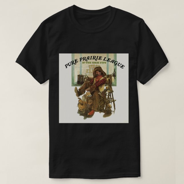 Pure Prairie League If The Shoe Fits Classic T-Shi T-Shirt (Design Front)