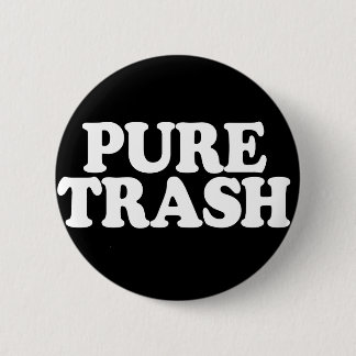 Pure Trash Badge