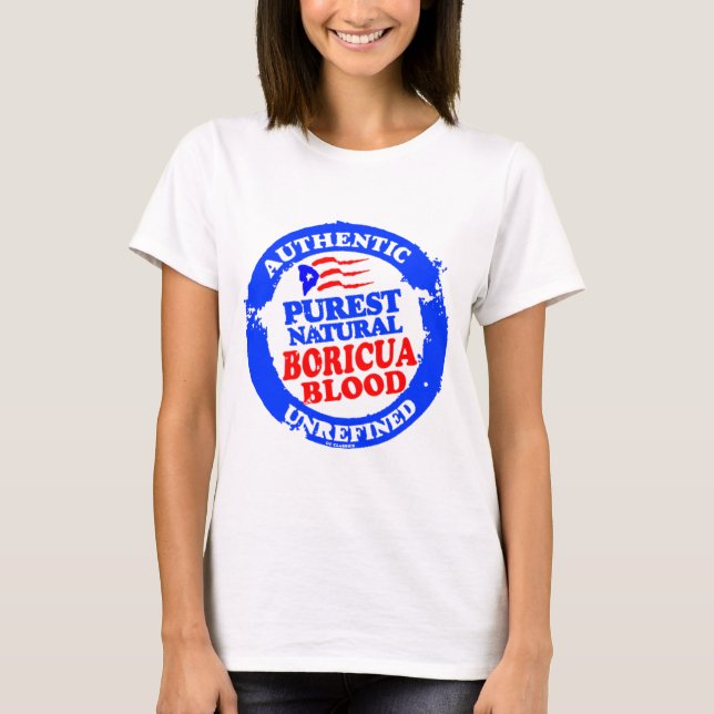 Purest Natural Boricua Blood T-Shirt (Front)