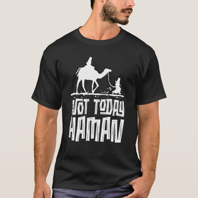 Purim Jewish Humour Not Today Haman Costume Dress  T-Shirt (Front)