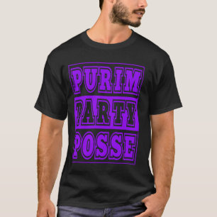 Purim Party Posse Fun Jewish Celebration Shirt Pur