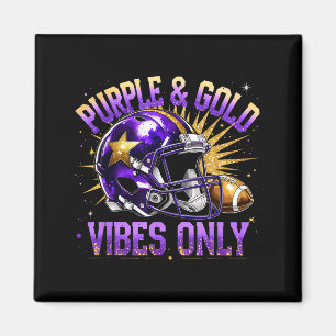 Purple And Gold Vibes Only Football Fan Gift  Magnet
