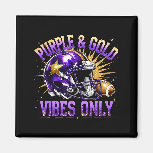 Purple And Gold Vibes Only Football Fan Gift  Magnet (Front)