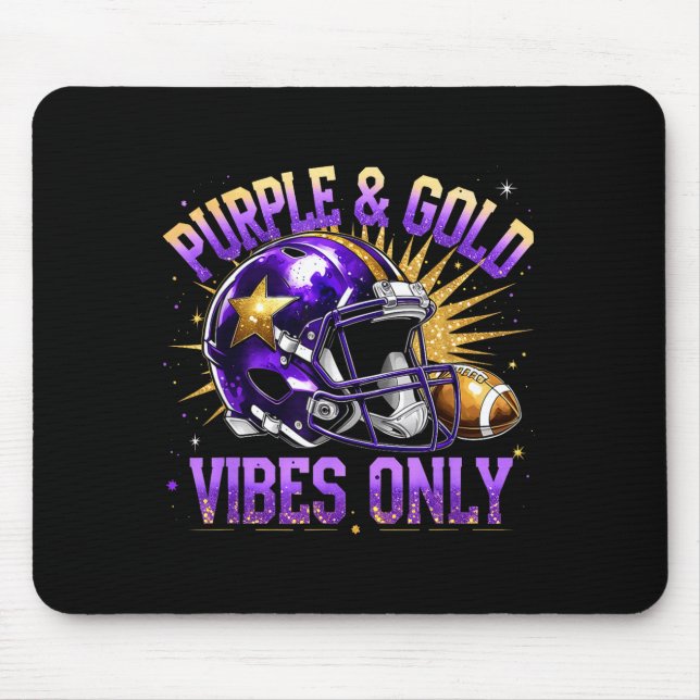 Purple And Gold Vibes Only Football Fan Gift  Mouse Pad (Front)