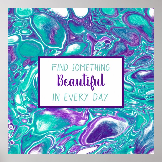 Purple and Teal Fluid Art Marble like Quote Poster (Front)