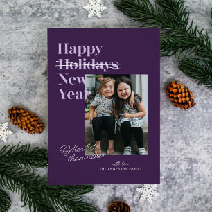 Purple Better Late Than Never New Year Card
