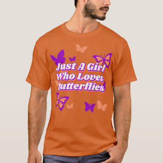 Purple Butterfly Just A Girl Who Loves Butterflies T-Shirt