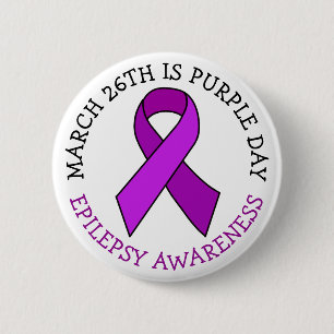Purple Day   March 26th   Epilepsy Awareness   6 Cm Round Badge