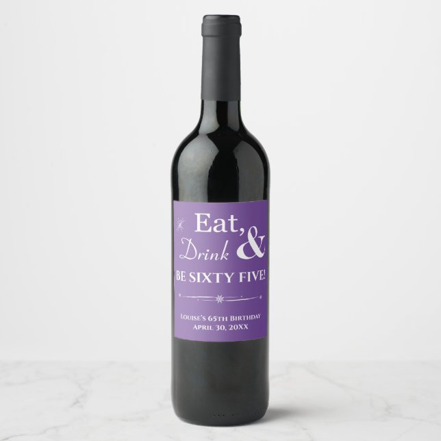 Purple Eat Drink Sixty Five Retro 65th Birthday Wine Label (Front)