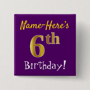 Purple, Faux Gold 6th Birthday, With Custom Name 15 Cm Square Badge