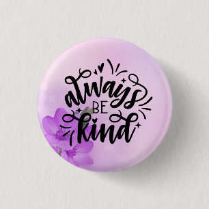 Purple Floral/Always Be Kind 3 Cm Round Badge