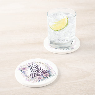 Purple floral stop and smell the flowers coaster