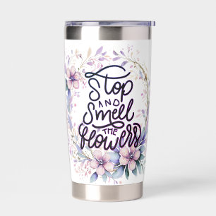 Purple floral stop and smell the flowers insulated tumbler