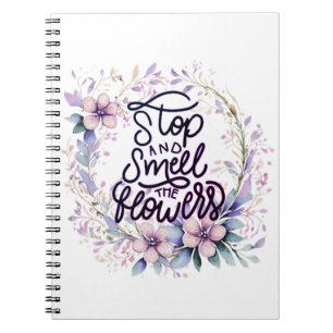 Purple floral stop and smell the flowers notebook