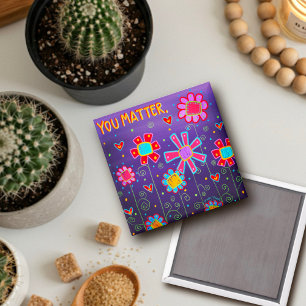 Purple Floral You Matter. Inspirational. Trendy. Magnet
