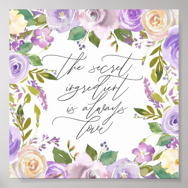 Purple Florals Calligraphy Secret Ingredient Quote Poster (Front)