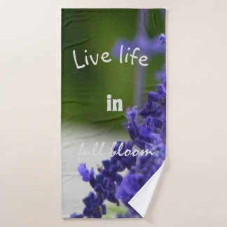 Purple Flower Live Life In full Bloom Bath Towel