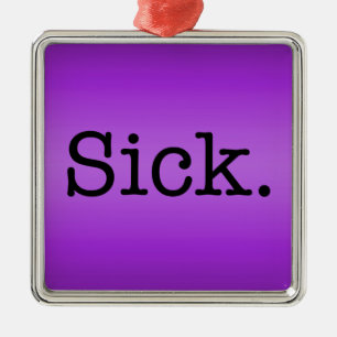 Purple Gradient Sick Slang Quote Metal Ornament
