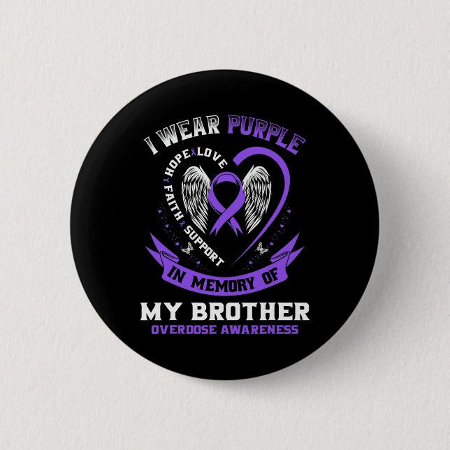 Purple In Memory of Brother Drug Overdose Awarenes 6 Cm Round Badge (Front)