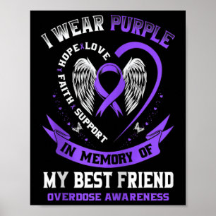 Purple In Memory Of My Best Friend Drug Overdose A Poster