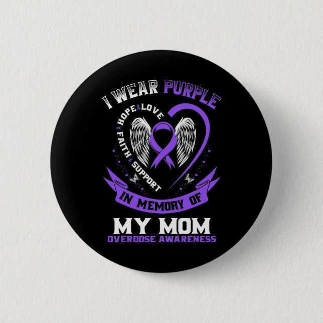Purple In Memory of my Mum Drug Overdose Awareness 6 Cm Round Badge (Front)