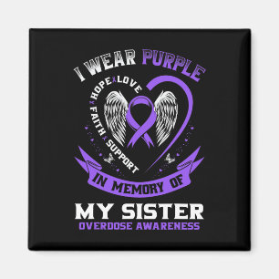 Purple In Memory Of My Sister Drug Overdose Awaren Magnet
