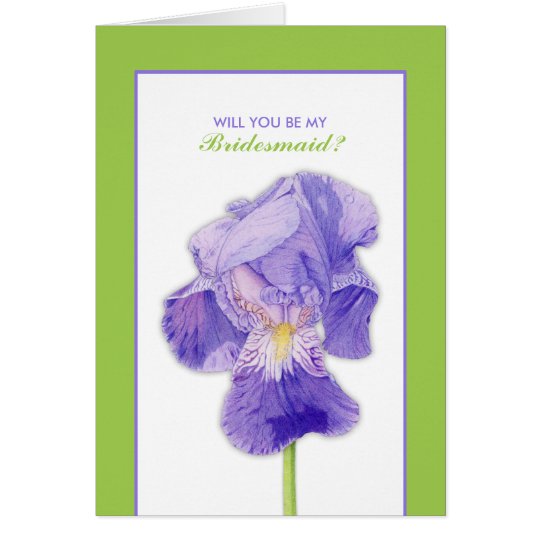 Purple Iris green Will You Be My Bridesmaid Card