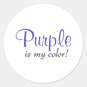 Purple Is My Color Quote Classic Round Sticker