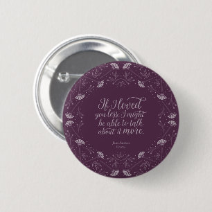 Purple Jane Austen Emma Floral Love Quote 6 Cm Round Badge