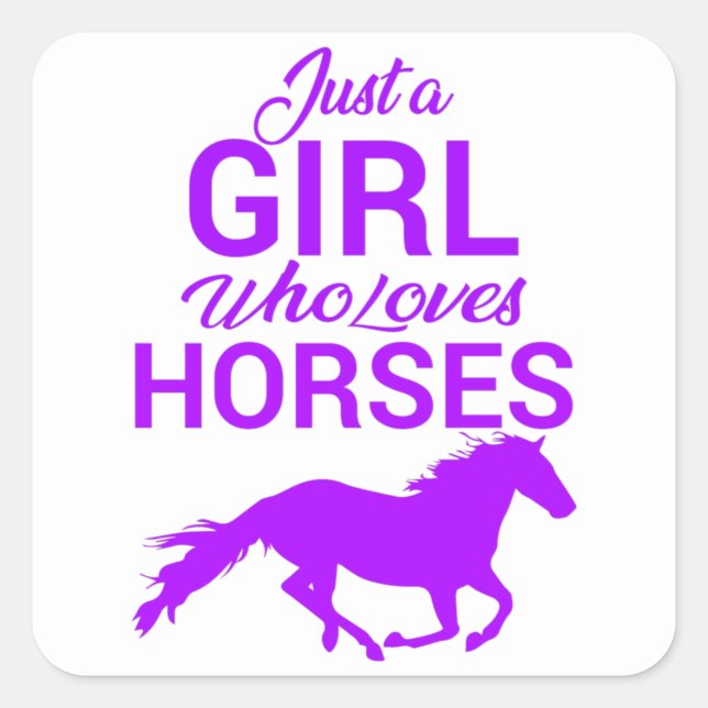 Purple Just A Girl Who Loves Horses  Square Sticker (Front)